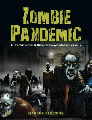 Zombie Pandemic: Grafický román a lekcie pripravenosti na katastrofy - Zombie Pandemic: A Graphic Novel & Disaster Preparedness Lessons