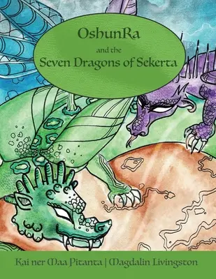 OshunRa a 7 drakov Sekerta - OshunRa and the 7 Dragons of Sekerta