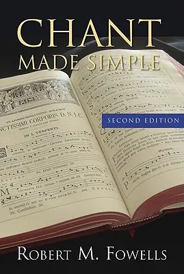 Zjednodušený spev - druhé vydanie - Chant Made Simple - Second Edition