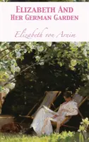 Alžbeta a jej nemecká záhrada - Elizabeth And Her German Garden