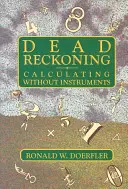 Mŕtve zúčtovanie: Počítanie bez nástrojov - Dead Reckoning: Calculating Without Instruments