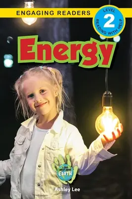 Energia: Môžem pomôcť zachrániť Zem (Engaging Readers, Level 2) - Energy: I Can Help Save Earth (Engaging Readers, Level 2)