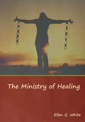 Služba uzdravovania - The Ministry of Healing