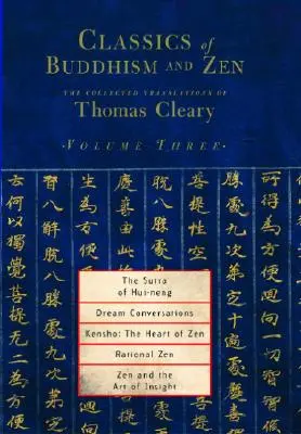 Sútra Hui-Neng, Rozhovory o snoch, Kensho: Srdce zenu, Racionálny zen, Zen a umenie vhľadu - The Sutra of Hui-Neng, Dream Conversations, Kensho: The Heart of Zen, Rational Zen, Zen and the Art of Insight