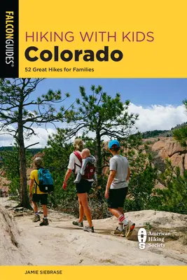 Turistika s deťmi Colorado: 52 skvelých túr pre rodiny - Hiking with Kids Colorado: 52 Great Hikes for Families