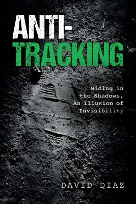 Anti-Tracking: Skrývanie sa v tieni, ilúzia neviditeľnosti - Anti-Tracking: Hiding in the Shadows, An Illusion of Invisibility