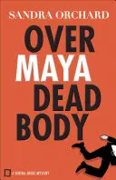Nad mŕtvym telom Maya - Over Maya Dead Body