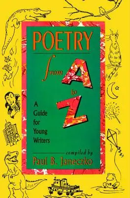 Poézia od A do Z: Príručka pre mladých spisovateľov - Poetry from A to Z: A Guide for Young Writers