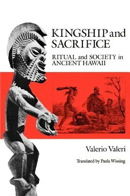 Kráľovstvo a obeta: Rituál a spoločnosť na starovekom Havaji - Kingship and Sacrifice: Ritual and Society in Ancient Hawaii