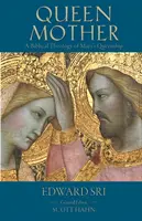 Kráľovná Matka: Biblická teológia Máriinej kráľovnej - Queen Mother: A Biblical Theology of Mary's Queenship