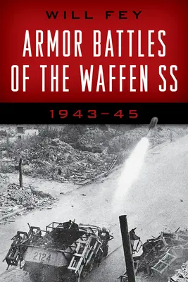 Obrnené bitky Waffen-SS: 1943-45 - Armor Battles of the Waffen-SS: 1943-45