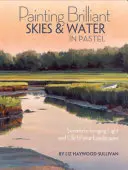 Maľovanie žiarivej oblohy a vody pastelom - Painting Brilliant Skies and Water in Pastel