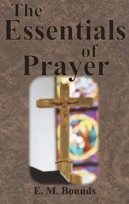 Podstata modlitby - The Essentials of Prayer