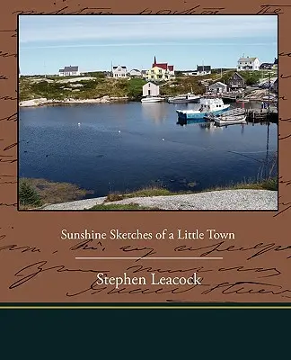 Slnečné skice z malého mesta - Sunshine Sketches of a Little Town