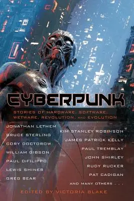 Kyberpunk: Príbehy hardvéru, softvéru, mokrého softvéru, revolúcie a evolúcie - Cyberpunk: Stories of Hardware, Software, Wetware, Revolution, and Evolution