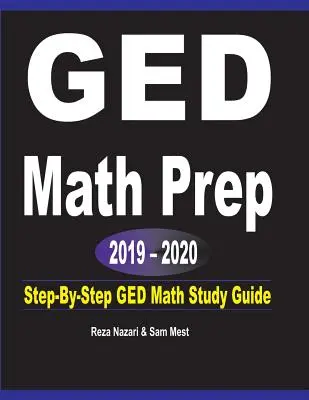 GED Math Prep 2019 - 2020: Študijná príručka GED Math krok za krokom - GED Math Prep 2019 - 2020: Step-By-Step GED Math Study Guide