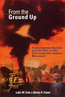 Od základov: environmentálny rasizmus a vznik hnutia za environmentálnu spravodlivosť - From the Ground Up: Environmental Racism and the Rise of the Environmental Justice Movement