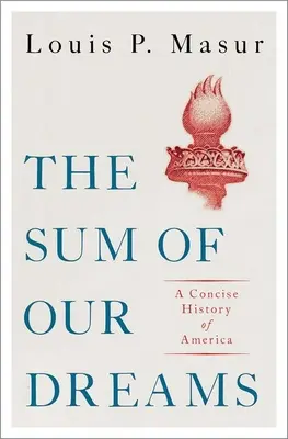 Suma našich snov: Stručné dejiny Ameriky - The Sum of Our Dreams: A Concise History of America