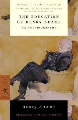 Vzdelanie Henryho Adamsa: Autobiografia Adama Adama (An Autobiography) - The Education of Henry Adams: An Autobiography