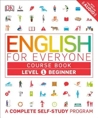 Angličtina pre každého: Úroveň 1: začiatočník, učebnica: Kompletný program na samoštúdium - English for Everyone: Level 1: Beginner, Course Book: A Complete Self-Study Program