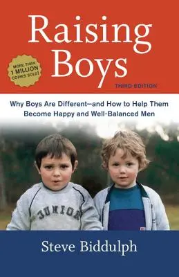 Výchova chlapcov: Prečo sú chlapci iní - a ako im pomôcť stať sa šťastnými a vyrovnanými mužmi - Raising Boys: Why Boys Are Different--And How to Help Them Become Happy and Well-Balanced Men