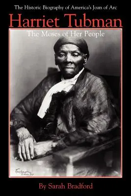 Harriet Tubmanová: Mojžiš jej ľudu - Harriet Tubman: The Moses of Her People