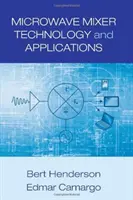 Technológia a aplikácie mikrovlnných zmiešavačov - Microwave Mixer Technology and Applications
