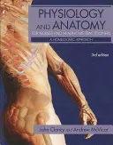 Fyziológia a anatómia pre sestry a zdravotníckych pracovníkov: Homeostatický prístup, tretie vydanie - Physiology and Anatomy for Nurses and Healthcare Practitioners: A Homeostatic Approach, Third Edition