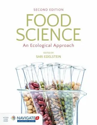 Veda o potravinách: Ekologický prístup: Ekologický prístup [s prístupovým kódom] - Food Science: An Ecological Approach: An Ecological Approach [With Access Code]