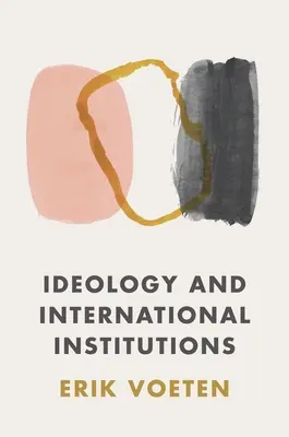 Ideológia a medzinárodné inštitúcie - Ideology and International Institutions