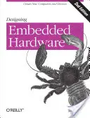 Navrhovanie vstavaného hardvéru: Vytváranie nových počítačov a zariadení - Designing Embedded Hardware: Create New Computers and Devices