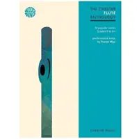 The Chester Flute Anthology: 14 populárnych skladieb pre triedy 5-8+ - The Chester Flute Anthology: 14 Popular Works Grades 5-8+