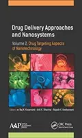 Prístupy k dodávaniu liečiv a nanosystémy, 2. diel: Aspekty nanotechnológie zamerané na liečivá - Drug Delivery Approaches and Nanosystems, Volume 2: Drug Targeting Aspects of Nanotechnology