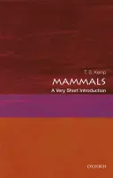Cicavce: Veľmi stručný úvod - Mammals: A Very Short Introduction