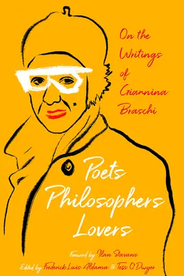 Básnici, filozofi, milenci: O spisoch Gianniny Braschi - Poets, Philosophers, Lovers: On the Writings of Giannina Braschi