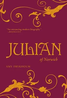 Juliana z Norwichu: Kontemplatívny životopis - Julian of Norwich: A Contemplative Biography