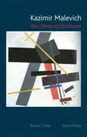 Kazimir Malevič: Vyvrcholenie odhalenia - Kazimir Malevich: The Climax of Disclosure