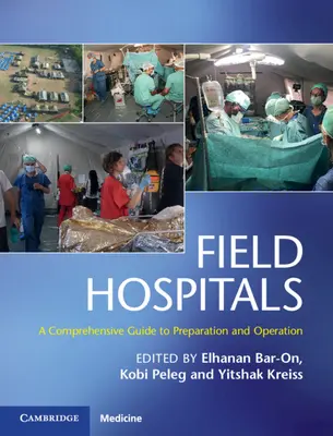 Poľné nemocnice: Komplexný sprievodca prípravou a prevádzkou - Field Hospitals: A Comprehensive Guide to Preparation and Operation