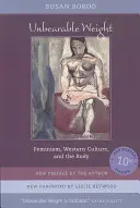 Neznesiteľná váha: Feminizmus, západná kultúra a telo - Unbearable Weight: Feminism, Western Culture, and the Body