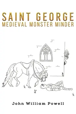 Svätý Juraj - Stredoveký príšerák - Saint George - Medieval Monster Minder