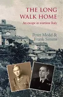 Dlhá cesta domov - útek z vojnového Talianska - Long Walk Home - An Escape in Wartime Italy