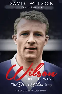 Wilson na krídle: Príbeh Davieho Wilsona - Wilson on the Wing: The Davie Wilson Story