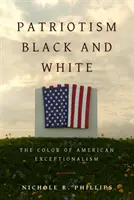 Vlastenectvo čierne a biele: Farba americkej výnimočnosti - Patriotism Black and White: The Color of American Exceptionalism