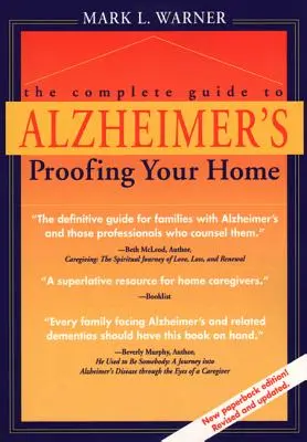 Úplný sprievodca zabezpečením vášho domova proti Alzheimerovej chorobe - The Complete Guide to Alzheimer's Proofing Your Home