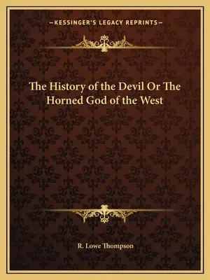 Dejiny diabla alebo Rohatý boh Západu - The History of the Devil Or The Horned God of the West