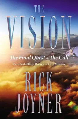 Vízia: Posledná úloha a výzva: Dva knižné bestsellery v jednom zväzku - The Vision: The Final Quest and the Call: Two Bestselling Books in One Volume