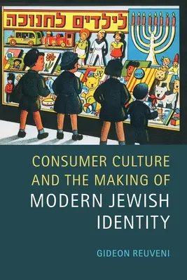 Spotrebiteľská kultúra a vytváranie modernej židovskej identity - Consumer Culture and the Making of Modern Jewish Identity