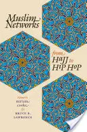 Moslimské siete od hadždžu po hip hop - Muslim Networks from Hajj to Hip Hop