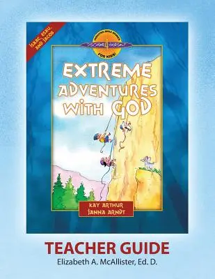 Discover 4 Yourself(r) Teacher Guide: Extrémne dobrodružstvá s Bohom - Discover 4 Yourself(r) Teacher Guide: Extreme Adventures with God