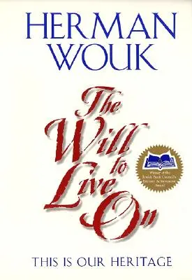 Vôľa žiť ďalej: To je naše dedičstvo - The Will to Live on: This Is Our Heritage